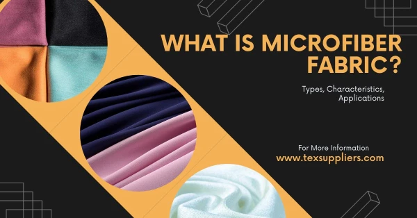 What is microfiber fabric? Types, Characteristics, Applications
